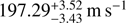 $ 197.29_{-3.43}^{+3.52}\;\mathrm m\;\mathrm s^{-1} $