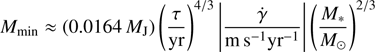 $$ M_\text{min}\approx{(0.0164\;M_\mathrm J)}{(\frac\tau{\text{yr}})}^{4/3}{\vert\frac{\dot\gamma}{\mathrm m\;\mathrm s^{-1}\text{yr}^{-1}}\vert}{(\frac{M_\ast}{M_\odot})}^{2/3} $$