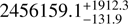 $ 2456159.1_{-131.9}^{+1912.3} $