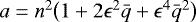 $a = n^2\big(1 + 2\epsilon^2\bar{q} + \epsilon^4\bar{q}^2\big)$