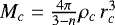 $M_c = \frac{4\pi}{3-n}\rho_c\,r_c^3$