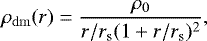 \begin{equation*} \rho_{\mathrm{dm}}(r) = \frac{\rho_0}{r / r_{\mathrm{s}} (1 &#x002B; r / r_{\mathrm{s}})^2},\end{equation*}