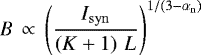 \begin{equation*} B \, \propto \, \left( \frac{I_{\mathrm{syn}}}{(K&#x002B;1) \,\, L} \right)^{1/(3-\alpha_{\mathrm{n}})} \end{equation*}