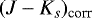 $(J-K_s)_{\textrm{corr}}$