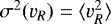 $\sigma^2(v_R) = \langle v^2_{R}\rangle$