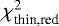 $\chi^2_{\textrm{thin,red}}$