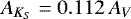$A_{K_S} = 0.112 \, A_V$