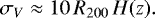 \begin{equation*} \ensuremath{\sigma_V} \approx 10\, \ensuremath{R_{200}}\, H(z).\end{equation*}
