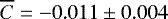 $\overline C = -0.011\pm0.004$