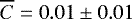 $\overline C = 0.01\pm0.01$