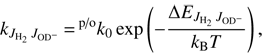 $$ \textstyle k_{J_{{\mathrm H}_2}\;J_{\mathrm{OD}^-}}=^{\mathrm p/\mathrm o}k_0\exp{\left(-\frac{\mathrm\Delta E_{J_{{\mathrm H}_2}\;J_{\mathrm{OD}^-}}}{k_\mathrm BT}\right)}, $$