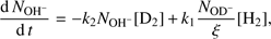 $$ \frac{\mathrm dN_{\mathrm{OH}^-}}{\mathrm dt}=-k_2N_{\mathrm{OH}^-}{\lbrack{\mathrm D}_2\rbrack}+k_1\frac{N_{\mathrm{OD}^-}}\xi{\lbrack{\mathrm H}_2\rbrack}, $$