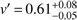 $ v'=0.61_{-0.05}^{+0.08} $