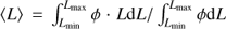 $\left\langle L \right\rangle = \int_{{L_{\min }}}^{{L_{\max }}} {\phi \cdot L{\rm d}L/} \int_{{L_{\min }}}^{{L_{\max }}} {\phi {\rm d}L} $