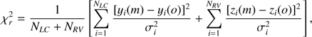 $$ \chi_r^2=\frac1{N_{LC}+N_{RV}}{\left[\overset{N_{LC}}{\underset{i=1}{\mathrm\Sigma}}\frac{{[ y_i{(m)-y_i{(o)}}]}^2}{\sigma_i^2}+\overset{N_{RV}}{\underset{i=1}{\mathrm\Sigma}}\frac{{[ z_i{(m)-z_i{(o)}}]}^2}{\sigma_i^2}\right]}, $$