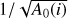 $ 1\sqrt{A_0{(i)}} $