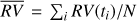 $ \overline{RV}={\mathrm\Sigma}_iRV{(t_i)}/N $