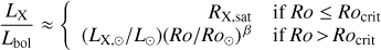 $$ \frac{{{L}_{\text{X}}}}{{{L}_{\text{bol}}}}\approx \left\{ \begin{array}{*{35}{r}} \begin{array}{*{35}{r}} {{R}_{\text{X}}}_{,sat}\,\text{if}\,Ro\le R{{o}_{crit}} \\ ({{L}_{\text{X},\odot }}/{{L}_{\odot }}){{(Ro/R{{o}_{\odot }})}^{\beta }}\text{if}\,Ro\le R{{o}_{crit}} \\ \end{array} \\ \end{array}\, \right. $$
