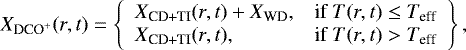\begin{equation*} X_{\textrm{DCO}^&#x002B;}(r,t)= \left\{ \begin{array}{ll} X_{\textrm{CD&#x002B;TI}}(r,t)&#x002B; X_{\textrm{WD}}, & \mbox{if } T(r,t) \leq T_{\textrm{eff}} \\ X_{\textrm{CD&#x002B;TI}}(r,t), & \mbox{if } T(r,t) > T_{\textrm{eff}} \end{array} \right\} ,\end{equation*}