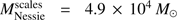 $ M_\text{Nessie}^\text{scales}=4.9\times10^4\;M_\odot $