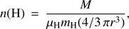 $$ n{(\mathrm H)}=\frac M{\mu_\mathrm Hm_\mathrm H{(4/3\pi r^3)}}, $$