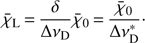 $ {{\bar{\chi }}_{\text{L}}}=\frac{\delta }{\Delta {{\nu }_{\text{D}}}}{{\bar{\chi }}_{\text{0}}}=\frac{{{{\bar{\chi }}}_{\text{0}}}}{\Delta \nu _{\text{D}}^{*}}\cdot $
