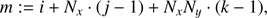 $ m:=i+{{N}_{x}}\cdot (j-1)+{{N}_{x}}{{N}_{y}}\cdot (k-1), $