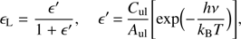 $ {{\epsilon }_{L}}=\frac{{{\epsilon }'}}{1+{\epsilon }'},{\epsilon }'=\frac{{{C}_{\text{ul}}}}{{{\text{A}}_{\text{ul}}}}\left[ \exp \left( -\frac{h\nu }{{{k}_{\text{B}}}T} \right) \right], $