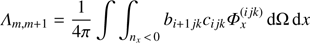 $ {\Lambda _{m, m + 1}} = \frac{1}{{4\pi }}\int {\int_{{n_x}{\kern 1pt} < {\kern 1pt} 0} {{b_{i + 1jk}}} } {c_{ijk}}\Phi _x^{(ijk)}{\mkern 1mu} {\rm{d}}\Omega {\mkern 1mu} {\rm{d}}x $