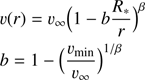 $ \begin{array}{*{20}{c}} {v(r) = {\rm{ }}{v_\infty }{{(1 - b\frac{{{{\rm{R}}_{\rm{*}}}}}{r})}^\beta }}\\ {b = 1 - {{(\frac{{{v_{\min }}}}{{{v_\infty }}})}^{1/\beta }}} \end{array} $