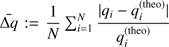 $ \Delta \bar q: = \frac{1}{N}\sum\limits_{i = 1}^N {\frac{{|{q_i} - q_i^{({\rm{theo}})}|}}{{q_i^{({\rm{theo}})}}}} $