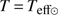 $ T\,{=}\,T_{\text{eff}{\odot }} $