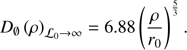 $ \begin{aligned}D_{\emptyset }\left({\rho }\right)_\mathcal{L _0\rightarrow \infty } = 6.88 \left(\frac{{\rho }}{r_0} \right)^{\frac{5}{3}} .\end{aligned} $