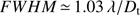 $ {FWHM}\,{\simeq }\,1.03\,\lambda / D_\text{t} $