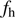 $ f_{\text{h}} $