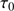 $ \tau _{0} $