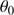 $ \theta _{0} $