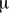 $ \upmu $