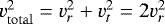 $v_{\mathrm{total}}^2=v_r^2&#x002B;v_t^2=2v_r^2$