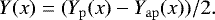 \begin{equation*} Y(x) = (Y_{\mathrm{p}}(x)-Y_{\mathrm{ap}}(x))/2.\end{equation*}