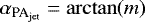$\alpha_{\textrm{PA}_{\textrm{jet}}}=\arctan(m)$