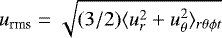 ${u_{\textrm{rms}}}=\sqrt{(3/2)\langle{u_r^2&#x002B;u_{\theta}^2}\rangle_{r\theta\phi t}}$