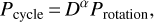 $ {P_{{\rm{cycle}}}}{\mkern 1mu} = {\mkern 1mu} {D^\alpha }{P_{{\rm{rotation}}}}, $