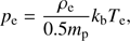 $$ p_\mathrm e=\frac{\rho_\mathrm e}{0.5m_\mathrm p}k_\mathrm bT_\mathrm e, $$