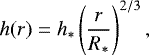 \begin{equation*}h(r) = h_* \left(\frac{r}{R_*}\right)^{2/3}, \end{equation*}