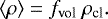 \begin{equation*}\langle \rho \rangle = f_{\textrm{vol}}\ \rho_{\textrm{cl}}. \end{equation*}