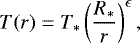 \begin{equation*} T(r) = T_* \left( \frac{R_*}{r} \right)^{\epsilon}, \end{equation*}