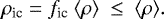 \begin{equation*}\rho_{\textrm{ic}} = f_{\textrm{ic}}\ \langle \rho \rangle\ \leq\ \langle\rho\rangle. \end{equation*}