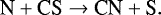 \begin{equation*} {\textrm{N} &#x002B; \textrm{CS} \rightarrow {\textrm{CN}} &#x002B; \textrm{S}}. \end{equation*}