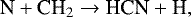 \begin{equation*} {\textrm{N} &#x002B; \textrm{CH}_2 \rightarrow {\textrm{HCN}} &#x002B; \textrm{H}}, \end{equation*}